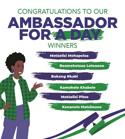Hosted by the diplomatic missions in Lesotho, the Ambassador For A Day Competition has concluded with anticipation as the winners have been revealed.